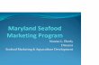 Noreen L. Eberly Director Aquaculture Development · ‐exhibit at the ... In the U.S., the Sustainable Fisheries Act defines ... Microsoft PowerPoint - Marketing Shellfish N Eberly