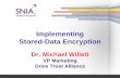 Implementing Stored-Data Encryption · logical levels, with full data encryption for all stored data provided by SEDs. The attendee should learn: The mechanics of SEDs, as well as