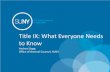 Title IX: What Everyone Needs to Know - SUNY System...Title IX coordinator reaches out to complainant/victim What Reporting Looks Like • Anyone likely to receive reports of sexual