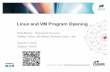 Linux and VM Program Opening...Linux and VMProgram Opening Rick Barlow - Nationwide Insurance Steffen Thoss, Bill Bitner, Richard Lewis - IBM August 4, 2014 Session 15535 • Introduction