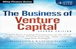 The Business of Venture Capital€¦ · The business of venture capital : insights from leading practitioners on the art of raising a fund, deal structuring, value creation, and exit