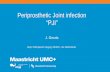 Periprosthetic Joint infection “PJI” - BVIKM Symposium/Jan G… · Periprosthetic Joint infection “PJI ... (367 joint prostheses + 479 fracture fixation devices) Trampuz N Engl