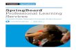 SpringBoard® Professional Learning Services · SpringBoard’s unit design and the role of Embedded Assessments, embedded learning strategies, formative assessment opportunities,