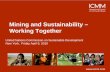 Mining and Sustainability – Working Together · 2013-08-21 · Mining Association of Canada . National Mining Association - USA. Prospectors and Developers Association of Canada.
