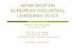 WORKSHOP ON EUROPEAN INDUSTRIAL LEADERSHI IN ICTec.europa.eu/research/horizon2020/pdf/workshops/...technologies/...i… · WORKSHOP ON EUROPEAN INDUSTRIAL LEADERSHI IN ICT Report