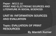 EVALUATION OF ELECTRONIC RESOURCESdlis.du.ac.in/eresources/EVAL_PRINT RESOURCES.pdf · AND EVALUATION Topic: EVALUATION OF PRINT RESOURCES By Manish Kumar . EVALUATION CRITERIA Authority