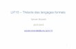 LIF15 – Théorie des langages formels...3. Projet • Diverses choses autour des automates à états finis ... – NP-complétude – Théorème de Cook MIF15 (M1) 10. Littérature
