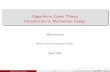 Algorithmic Game Theory Introduction to …Algorithmic Game Theory Introduction to Mechanism Design Makis Arsenis National Technical University of Athens April 2016 Makis Arsenis (NTUA)