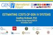 ESTIMATING COSTS OF GEN IV SYSTEMS · 2017-10-30 · OUTLINE 1. Economic Modeling Working Group (GIF-EMWG) 2. Cost Estimating Guidelines and G4ECONS 3. Levelised Unit Energy Cost