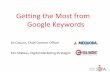 Getting the Most from Google Keywords - SIIA · 2014-11-08 · •Choose search engine ... Google Visibility Index (GVI) GVI is determined by SERP position . Calculating GVI . Google
