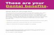 These are your Dental benefits. · 2020-07-04 · These are your Dental benefits. Allwell Medicare Advantage Plans This preventive and comprehensive Dental HMO (DHMO) plan offers