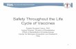 Safety Throughout the Life Cycle of Vaccines 2012 Russek... · 2015-02-02 · Safety Throughout the Life Cycle of Vaccines Estelle Russek-Cohen, PhD ... Nutrition Center for Veterinary