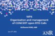 WP4 Organization and management of CONCERT open RTD Calls · 2015-12-04 · WP4 – CONCERT Open Calls TASKS: 1) Setting up of the Joint Call Secretariat 2) Preparation of the Call