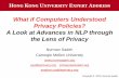 What if Computers Understood Privacy Policies? A …...2019/05/30  · USABLE PRIVACY POLICY AND PERSONALIZED PRIVACY ASSISTANT PROJECTS 6 One Size Fits All Doesn’t Work Attempts