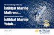 Safe & sound sleep on the sea; ؤ°stikbal Marine 2017-04-26آ  ADMIRAL / MATTRESS / YATAK Deep sleep Daha