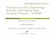 Overview of JST's Technology N &i t i i t ATfT ransfer ... · 11:30- Linking mechanism of research results to Support ... Outline INTRO/Overview 0.Outline Overview of JS T’s Technology