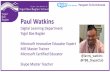 Paul Watkins - BETT · Paul Watkins Digital Learning Department Ysgol Bae Baglan Microsoft Innovative Educator Expert MIE Master Trainer Microsoft Certified Educator Skype Master
