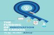 The funding of innovaTion in Canada studies/2013...THE FNDING OF INNOVA TION IN CANADA I’m from IBM, so in our industry, ignoring innovation is not an option. If you don’t innovate,