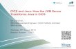 CICS and Java: How the JVM Server Transforms Java in CICS€¦ · JVM LE enclave JVM thread JVMPool Architecture - CICS TS v3 (and v2) CICS TS v3 JVM LE enclave CICS Task J8 OTE Thread