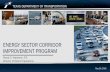 ENERGY SECTOR CORRIDOR IMPROVEMENT PROGRAM€¦ · Energy Sector Corridor Improvement Program May 26, 2016 . ... A public relations campaign was also launched in 2012 to raise public