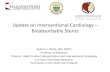 Update on Interventional Cardiology Bioabsorbable …...stents (BMS), old-generation drug-eluting stents (o-DES), and new-generation drug-eluting stents (n-DES). Sarno G et al. Eur