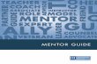 TEaCHER R U R CCOaOaCCCHHH O S T N I v N ......R a fRIEND aallY MENTOR. MENTOR GUIDE | 1 MENTOR GUIDE Welcome to the Certification Mentor Program, created by the HR Certification Institute.