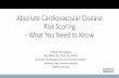 Absolute Cardiovascular Disease Risk Scoring -What You ... · assessment practices, knowledge attitude and beliefs, and barriers and enablers to assessment ... treated risk factors