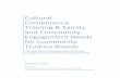 Cultural Competence Training & Family and Community ... · Recommendation 2A: The community truancy board training manual should explicitly define cultural competence, incorporating