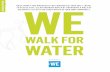 WE WALK FOR WATER RAISE MONEY AND AWARENESS FOR ... WE WALK FOR WATER RAISE MONEY AND AWARENESS FOR