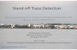 Stand off Trace Detection - Northeastern UniversityStand‐off Trace Detection Robert Furstenberg, Chris Kendziora, Michael Papantonakis, Viet Nguyen, and R. Andrew McGill Naval Research