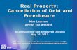 Real Property: Cancellation of Debt and Foreclosure · Foreclosure Kim Lawson Senior tax analyst. Small Business/Self-Employed Division. May 16, 2012 . The information contained in