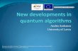 Andris Ambainis University of Latvia...Evaluating AND-OR trees Variables x i accessed by queries to a black box: Input i; Black box outputs x i. Quantum case: Evaluate T with the smallest