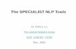 The SPECIALIST NLP Tools...Web search engine, word sense disambiguation, machine (automatic text) translation, query expansion, question answering, information retrieval (IR), information