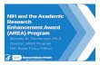 NIH and the Academic Research Enhancement Award (AREA) …€¦ · Enhancement Award (AREA) Program Michelle M. Timmerman, Ph.D. Director, AREA Program NIH Guide Policy Officer. Office