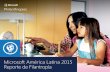 Microsoft América Latina 2015 Reporte de Filantropíadownload.microsoft.com/download/2/1/C/21C84A5A-0913-43EE-815… · - Aprendiendo a Programar: para dejar de pensar en la idea