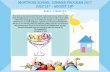 MONTROSE SCHOOL SUMMER PROGRAM 2017montroseschoolhouse.com/wp-content/uploads/2017/04/Montrose-S… · MONTROSE SCHOOL SUMMER PROGRAM 2017 JULY 31st th – AUGUST 18 AGES 2- 3 YEARS