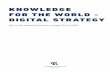 KNOWLEDGE FOR THE WORLD - DIGITAL STRATEGY · The digital strategy is Aalborg University’s (AAU) overall strategy for digitalisation. With its highly qualified and future-proof