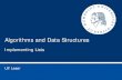 Algorithms and Data Structures - hu-berlin.de · Algorithms and Data Structures Ulf Leser Implementing Lists . Ulf Leser: Algorithms and Data Structures, Summer Semester 2017 2 Content