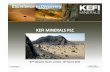 KEFI MINERALS PLC · 2012/12/3  · This Presentation should not be considered as the giving of investment advice by the Company or any of its shareholders, directors, officers, agents,