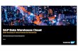 SAP Data Warehouse Cloud · 2020-07-01 · SAP continues to innovate industry leading data warehousing technologies with SAP Data Warehouse Cloud, SAP SQL Data Warehousing, and SAP