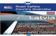 Latvia - European Commission · As Latvia is not part of the ESRA survey, there is no information on attitudes that is comparable to other European countries. The Ministry of Transport