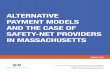ALTERNATIVE PAYMENT MODELS AND THE CASE OF SAFETY …bailit-health.com/articles/2015-0318-bhp-bcbs-apm.pdf · alternative payment models Given the critical importance of safety-net