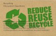 Recycling Discussion Questions - Studyladder · Recycling Discussion Questions: 1) Where does our rubbish go? 2) How can we reduce the amount of rubbish we make? 3) How does recycling