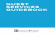 GUEST SERVICES GUIDEBOOK - Amazon S3 · Welcome to Guest Services at CrossPoint Community Church! We are so glad you’re here and have taken this step to serve alongside the rest