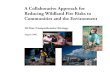 A Collaborative Approach for Reducing Wildland Fire Risks ......firefighting suppression costs, direct and indirect economic losses to communities, loss of property, and damage to