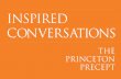 INSPIRED CONVERSATIONS - Princeton UniversityCREATING A SCHOLARLY COMMUNITY At its best, the precept constructs a schol-arly community. The first day of precept is the initial opportunity