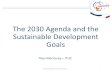 The 2030 Agenda and the Sustainable Development Goals · •Sustainable Development Goals, Targets and Indicators •Reporting mechanisms •Implementation •Role of national governments