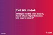 THE SKILLS GAP - TestWe · company’s growth and competition level. Individual organisations and industries are not the only ones feeling the consequences of skills gap. Entire communities,