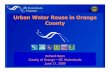 Urban Water Reuse - California State Water Resources ...swrcb.ca.gov/water_issues/programs/climate/docs/... · Aliso Creek Urban Runoff Recovery, Reuse, and Conservation Project Proposes