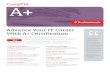 Advance Your IT Career With A Certification...HOW TO GET A+ CERTIFIED CompTIA is the world’s largest provider of vendor-neutral certifications. CompTIA certifications are developed